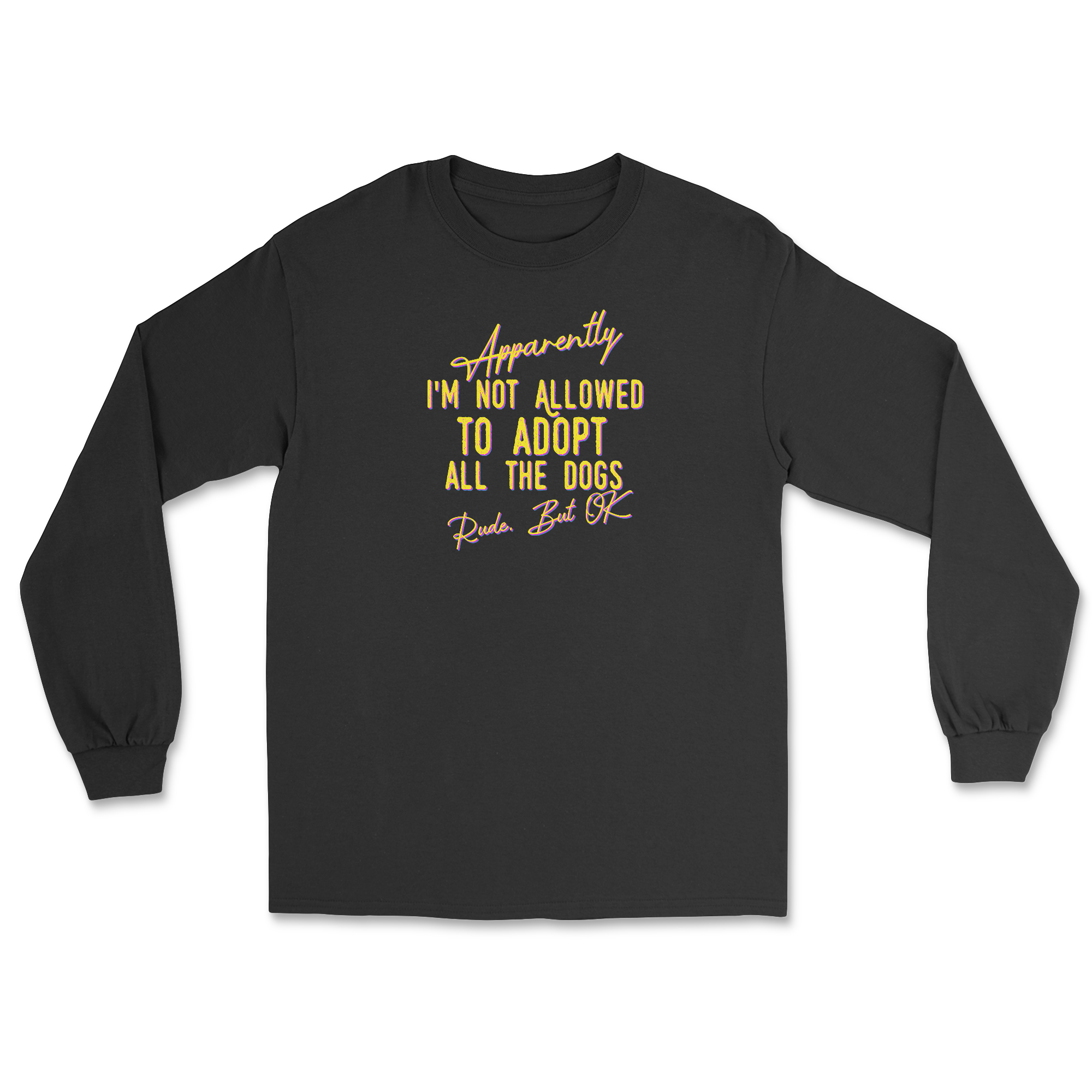 Apparently - Front Print (Adult Long Sleeve)
